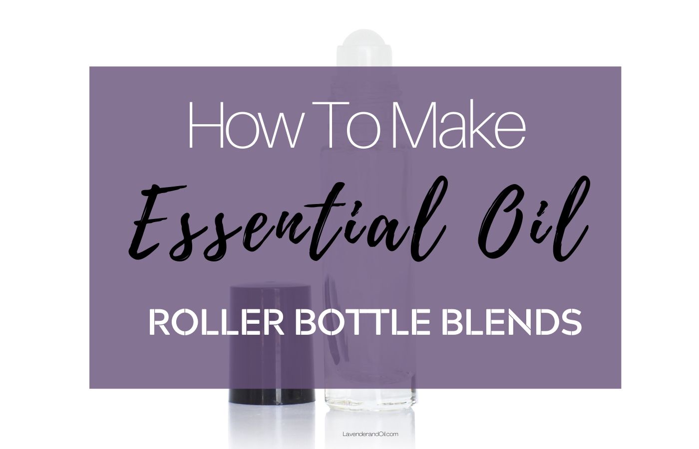 clear essential oil glass roller bottles on table with cap off.